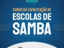 Cultura realiza capacitao para Escolas de Samba