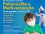 Sbado tem o Dia D da Campanha de Vacinao contra Poliomielite e de Multivacinao