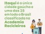 Itaqui  a nica cidade gacha e uma das 25 em todo o Brasil classificada na Academia Recicleiros